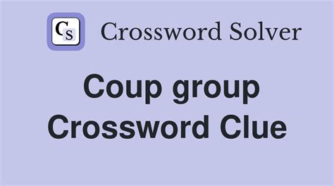 Coup Organiser Crossword Clue and Solver .